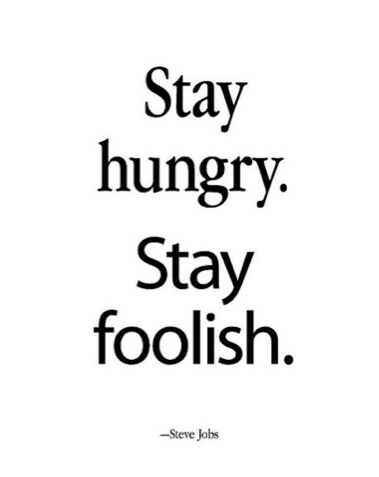 Steve Jobs Stay Hungry Quote