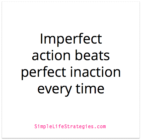 imperfect action quote
