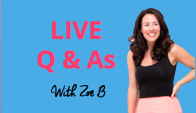 Zoe B Live Q & As